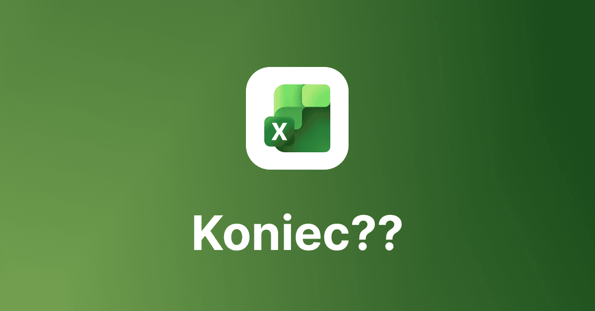 excel - koniec?